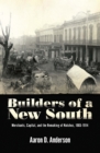 Image for Builders of a New South: Merchants, Capital, and the Remaking of Natchez, 1865-1914