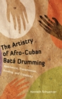 Image for The Artistry of Afro-Cuban Bata Drumming