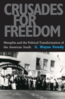 Image for Crusades for Freedom : Memphis and the Political Transformation of the American South
