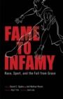 Image for Fame to Infamy : Race, Sport, and the Fall from Grace