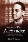 Image for Raymond Pace Alexander : A New Negro Lawyer Fights for Civil Rights in Philadelphia