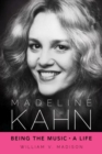 Image for Madeline Kahn : Being the Music, A Life