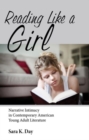 Image for Reading Like a Girl : Narrative Intimacy in Contemporary American Young Adult Literature