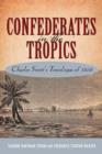 Image for Confederates in the Tropics : Charles Swett&#39;s Travelogue of 1868