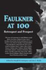 Image for Faulkner at 100 : Retrospect and Prospect