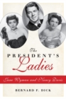 Image for The president&#39;s ladies  : Jane Wyman and Nancy Davis