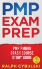 Image for PMP Exam Prep - PMP PMBOK Crash Course Study Guide Ultimate Exam Master Prep To Pass The Exam!