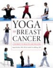 Image for Yoga and breast cancer: a journey to health and healing