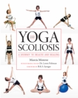Image for Yoga and scoliosis: a journey to health and healing