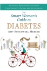 Image for Smart Woman&#39;s Guide to Diabetes: Authentic Advice on Everything from Eating to Dating and Motherhood