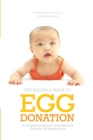 Image for The insider&#39;s guide to egg donation: a compassionate and comprehensive guide for all parents-to-be