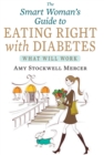 Image for The smart woman&#39;s guide to eating right with diabetes: what will work