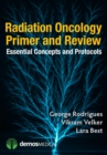 Image for Radiation oncology primer and review: essential concepts and protocols