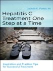 Image for Hepatitis C treatment one step at a time: inspiration and practical tips for successful treatment