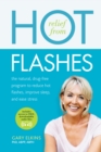 Image for Relief from hot flashes: the natural, drug-free program to reduce hot flashes, improve sleep, and ease stress