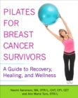 Image for Pilates for breast cancer survivors: a guide to recovery, healing, and wellness