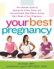 Image for Your best pregnancy: the ultimate guide to easing the aches, pains, and uncomfortable side effects during each stage of your pregnancy