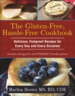 Image for The gluten-free, hassle-free cookbook: delicious, foolproof recipes for every day and every occasion