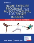 Image for Home exercise programs for musculoskeletal and sports injuries: the evidence-based guide for practitioners