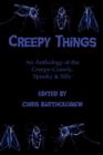 Image for Creepy Things : An Anthology of the Creepy-Crawly, Spooky &amp; Silly