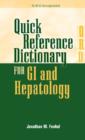 Image for Quick Reference Dictionary for GI and Hepatology