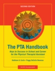 Image for The PTA handbook  : keys to success in school and career for the physical therapist assistant