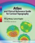 Image for Atlas and clinical reference guide for corneal topography