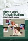 Image for Sleep and rehabilitation  : a guide for health professionals