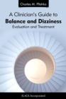 Image for A clinician&#39;s guide to balance and dizziness  : evaluation and treatment
