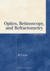 Image for Optics, Retinoscopy, and Refractometry, Second Edition