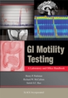 Image for GI motility testing: a laboratory and office handbook