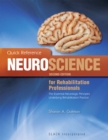Image for Quick Reference Neuroscience for Rehabilitation Professionals: The Essential Neurologic Principles Underlying Rehabilitation Practice, Second Edition