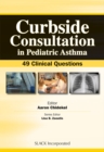 Image for Curbside consultation in pediatric asthma: 49 clinical questions