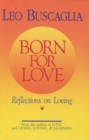 Image for Born for Love: Reflections on Loving
