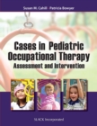 Image for Cases in pediatric occupational therapy  : assessment and intervention