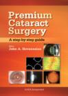 Image for Premium Cataract Surgery: A Step-by-Step Guide