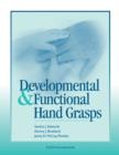 Image for Developmental and Functional Hand Grasps.