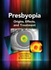 Image for Presbyopia: origins, effects, and treatment