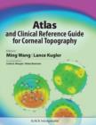Image for Atlas and Clinical Reference Guide for Corneal Topography