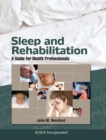 Image for Sleep and Rehabilitation: A Guide for Health Professionals
