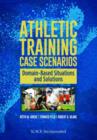 Image for Athletic training case scenarios  : domain-based situations and solutions