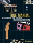 Image for Tone manual  : discovering your ultimate electric guitar sound