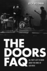 Image for The Doors FAQ  : all that&#39;s left to know about the kings of acid rock