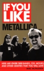 Image for If You Like Metallica..