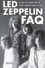 Image for Led Zeppelin FAQ: all that&#39;s left to know about the greatest hard rock band of all time