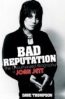 Image for Bad reputation: the unauthorized biography of Joan Jett