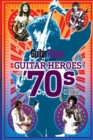 Image for Guitar heroes of the &#39;70s