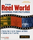 Image for The reel world: scoring for pictures