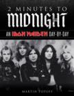 Image for 2 minutes to midnight  : an Iron Maiden day-by-day