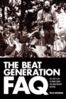 Image for The beat generation FAQ: all that&#39;s left to know about the angelheaded hipsters